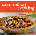 Easy Indian Cooking: 101 Fresh & Feisty Indian Recipes - Hardcover