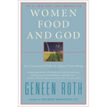 Women Food and God: An Unexpected Path to Almost Everything - Paperback