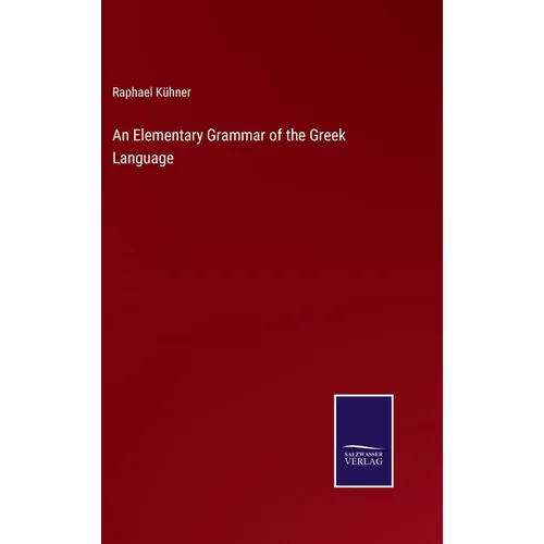 An Elementary Grammar of the Greek Language - Hardcover