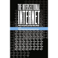 The Intersectional Internet: Race, Sex, Class, and Culture Online - Paperback