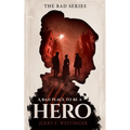 A Bad Place to Be a Hero - Paperback