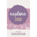 Explore: Vocational Discovery in Ministry - Paperback
