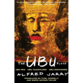 The Ubu Plays: Includes: Ubu Rex; Ubu Cuckolded; Ubu Enchained - Paperback