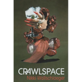 Crawlspace - Paperback