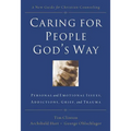 The Caring for People God's Way: Personal and Emotional Issues, Addictions, Grief, and Trauma - Paperback