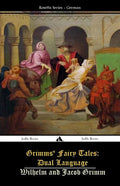 Grimms' Fairy Tales: Dual Language: (German-English) - Paperback