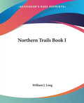 Northern Trails Book I - Paperback