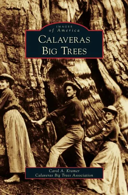 Calaveras Big Trees - Hardcover