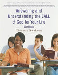 Answering and Understanding the CALL of God for Your Life workbook - Paperback