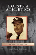 Hofstra Athletics - Hardcover
