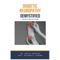 Diabetic Neuropathy Demystified: Doctor's Secret Guide - Paperback