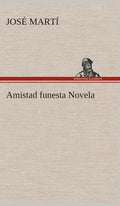 Amistad funesta Novela - Hardcover