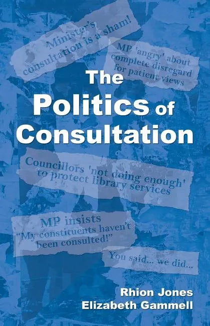 The Politics of Consultation - Paperback