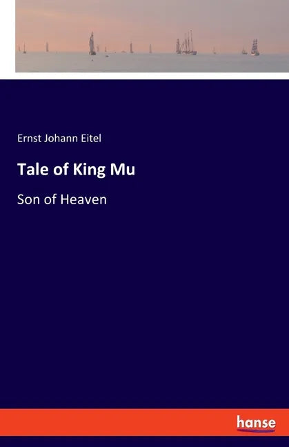 Tale of King Mu: Son of Heaven - Paperback