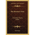 The Hoosier's Nest: And Other Poems (1866) - Paperback