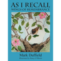 As I Recall: Wings of Remembrance - Hardcover