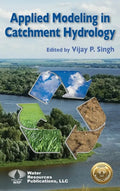 Applied Modeling in Catchment Hydrology - Hardcover