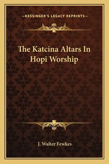 The Katcina Altars in Hopi Worship - Paperback