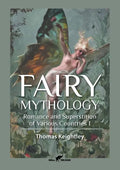 Fairy Mythology 1: Romance and Superstition of Various Countries - Paperback