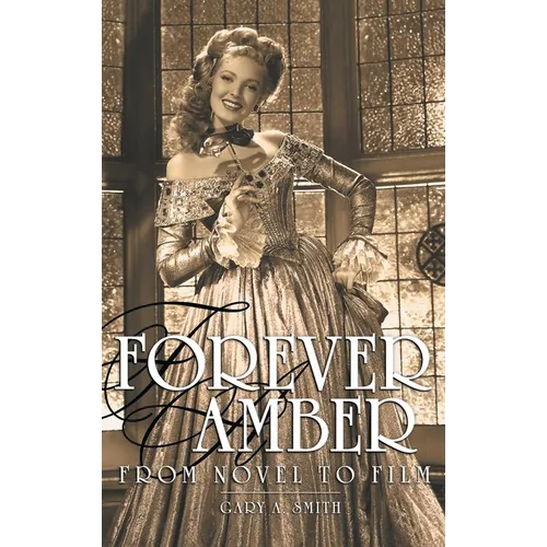 Forever Amber (hardback): From Novel to Film - Hardcover