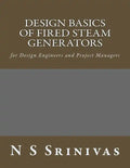 Design Basics of Fired Steam Generators: for Design Engineers and Project Managers - Paperback