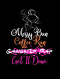 Messy Bun Coffee Run: Funny Quotes and Pun Themed College Ruled Composition Notebook - Paperback