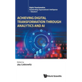 Achieving Digital Transformation Through Analytics and AI - Hardcover