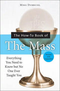 The How-To Book of the Mass, Revised and Expanded - Paperback