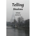 Telling Shadows - Paperback