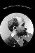The Philadelphia Negro: A Social Study - Paperback