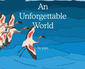 An Unforgettable World - Hardcover
