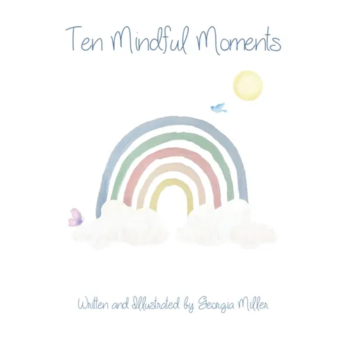 Ten Mindful Moments - Hardcover