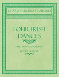 Four Irish Dances - Music Arranged for Piano by Percy Grainger - Paperback