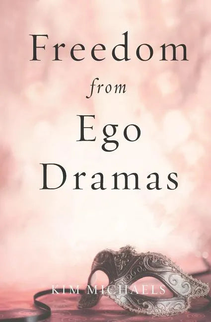 Freedom from Ego Dramas - Paperback
