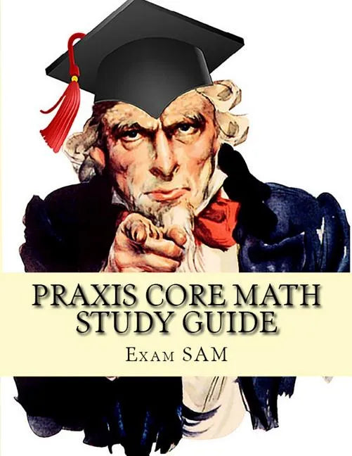 Praxis Core Math Study Guide: Praxis Core Math Study Guide: with Mathematics Workbook and Practice Tests Academic Skills for Educators (5732) - Paperback
