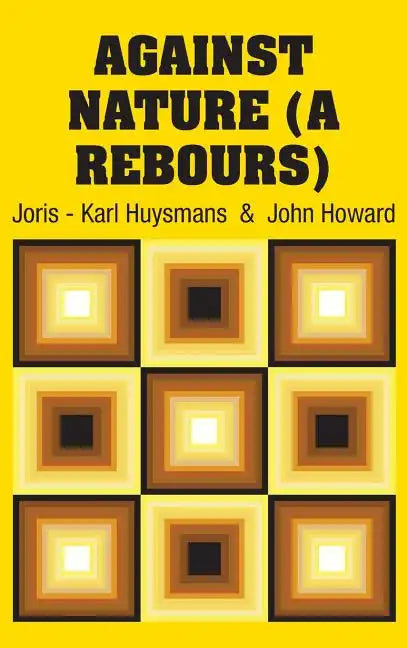 Against Nature (A Rebours) - Hardcover