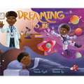 Dreaming to Be - Hardcover