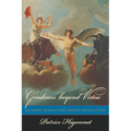 Goodness Beyond Virtue: Jacobins During the French Revolution - Paperback