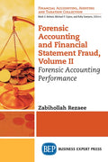 Forensic Accounting and Financial Statement Fraud, Volume II: Forensic Accounting Performance - Paperback