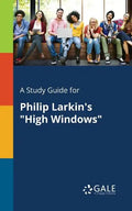 A Study Guide for Philip Larkin's "High Windows" - Paperback