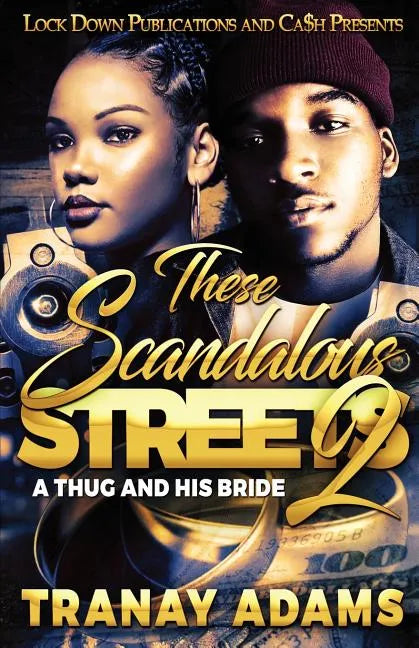 These Scandalous Streets 2: A Thug and His Bride - Paperback
