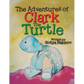 The Adventures of Clark the Turtle - Paperback