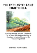 The Enchanted Land Eighth Hill - Hardcover