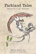 Parkland Tales: Stories for 3 a.m. Readings - Paperback