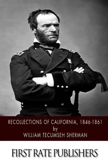 Recollections of California, 1846-1861 - Paperback
