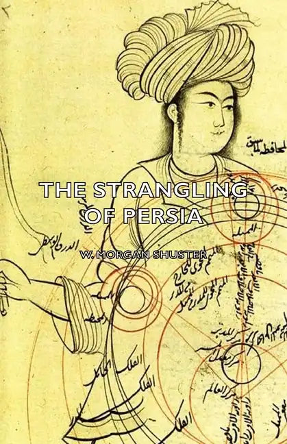 The Strangling of Persia - Hardcover
