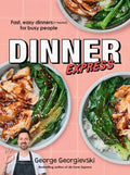 Dinner Express: Fast, Easy Dinners (+ Hacks!) for Busy People - Paperback