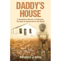 Daddy's House: A Daughter's Memoir of Setbacks, Triumphs & Rising Above Her Roots - Paperback