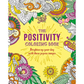 The Positivity Coloring Book: Brighten Up Your Day with These Joyous Images - Paperback