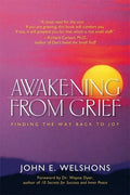 Awakening from Grief: Finding the Way Back to Joy - Paperback
